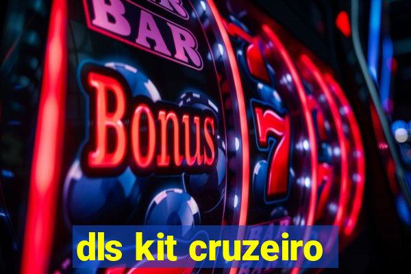 dls kit cruzeiro